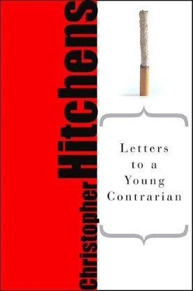 ‘Letters to a Young Contrarian’ by Christopher Hitchens