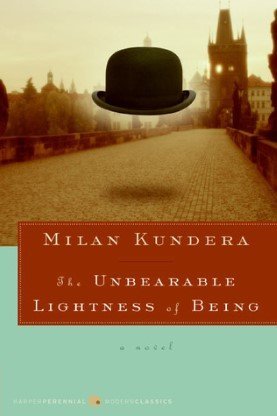 ‘The Unbearable Lightness of Being’ by Milan Kundera