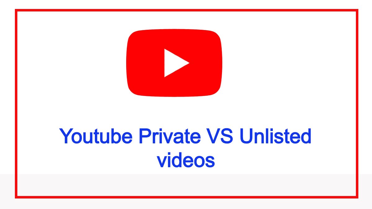 youtube private vs unlisted